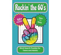 Rockin' the 60's: A Groovy Word Search: Groovy Word Search Puzzles on Music, Fashion, Slang & Pop Culture | 6 x 9 inches, 110 pages | 50+ ... Holidays, for Groovy Teens and Adults.