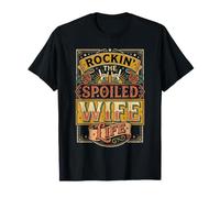 Rockin' The Spoiled Wife Life Partner Marriage |- T-Shirt