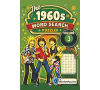 Rockin Word Search Puzzles Featuring 1960's Hits (Volume 3): Inspired by Hit Music Songs of the 1960’s, Rock & Roll, Folk, Pop, and More | 100 puzzles ... 143 pages... Great for Holidays and Birthdays