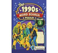 Rockin Word Search Puzzles Featuring 1990’s Hits (Volume 3): Inspired by Hit Music Songs of the 1990’s, Grunge, Alternative Rock, Hip Hop, Pop, R&B, ... + 1 Coloring Book... Great for Holidays