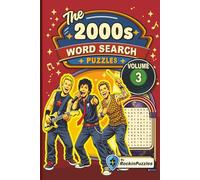 Rockin Word Search Puzzles Featuring 2000’s Hits (Volume 3): Inspired by Hit Music Songs of the 2000’s, Pop, Hip-Hop, R&B, Alternative Rock, Country ... + 1 Coloring Book... Great for Holidays