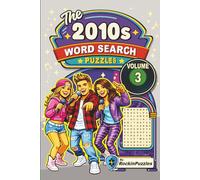 Rockin Word Search Puzzles Featuring 2010’s Hits (Volume 3): Inspired by Hit Music Songs of the 2010’s, Pop, Hip-Hop, Rap, R&B, Indie, EDM and Country ... Book... Great for Holidays and Birthdays!