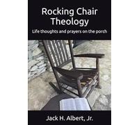 Rocking Chair Theology: Meeting God On The Porch