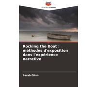 Rocking the Boat : méthodes d'exposition dans l'expérience narrative