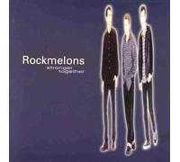 Rockmelons, the - Stronger Together [Import]
