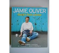 Rock'n Roll cuisine : Plus de 100 nouvelles recettes de l'émission "Jamie's Kitchen"