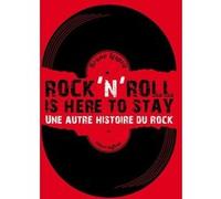 Bruno Lesprit – Rock'n'roll Is Here To Stay: Une autre histoire du rock – Essai – Broché