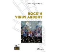 Rock'n virus ardent - Jean-Jacques Métier - L'harmattan - broché - Roman