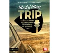 Rock'n'Road Trip - Les États-Unis en 1000 chansons de l'Alabama au Wyoming Lauric Henneton (Auteur), Julien Grossot (Auteur)
