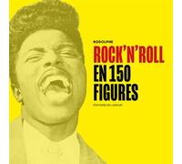 Rock'n'roll en 150 figures - Rodolphe - Du Layeur Eds - relié - Beau livre