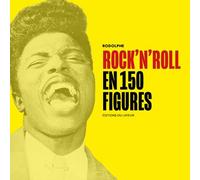 Rock'n'roll en 150 figures - Rodolphe - Du Layeur Eds - relié - Beau livre