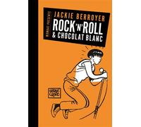 Rock'n'roll et chocolat blanc Téléphone, Starshooter, Higelin - Jackie Berroyer - Wombat - broché - Essai