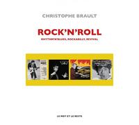 Rock'n'roll: Rhythm’n’blues, Rockabilly, Revival