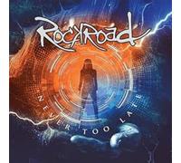 Rockroad - It's Never Too Late