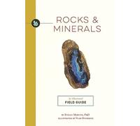 Rocks and Minerals: An Illustrated Field Guide