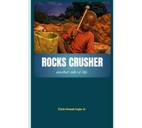 ROCKS CRUSHER: Another Side of Life