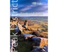 Rocks & Edges : Classic Walks On The High Escarpments Of The Peak District (Peak District Top 10 Walks Series) (Paperback) Dennis Kelsall, (Auteur)