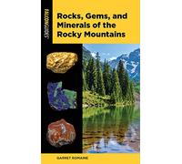 Rocks, Gems, and Minerals of the Rocky Mountains