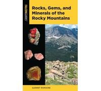 Rocks, Gems, and Minerals of the Rocky Mountains - Garret Romaine - Falcon Guides - ebook (ePub) - Livre