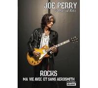 ROCKS Ma vie avec et sans Aerosmith