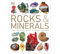 Rocks & Minerals: The Definitive Visual Guide