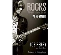 Rocks : My Life in and out of Aerosmith