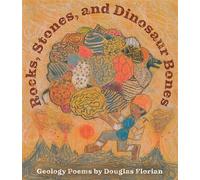 Rocks, Stones, and Dinosaur Bones Geology Poems by Douglas Florian - Beach Lane Books - ebook (ePub) - Livre
