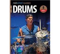 Rockschool Classics Drums Grade 5 2018 Rockschool Classics Drums Grade 5 2018 (Auteur)