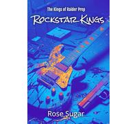 Rockstar Kings: The Kings of Raider Prep