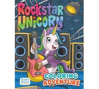 Rockstar Unicorns Coloring Book: Color, Shine & Imagine | 30 Magical Unicorns in Musical Fantasy Scenes to Color | Creative Art for All Ages Who Love ... Fun-Filled Fantasy Scenes for Self-Expression