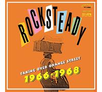 Rocksteady: Taking Over Orange Street 1966-1968