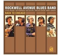 Rockwell Avenue Blues Band - Back To Chicago [Cd]
