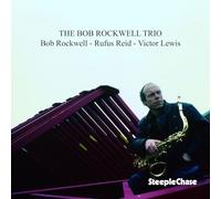 Rockwell Bob - The Bob Rockwell Trio