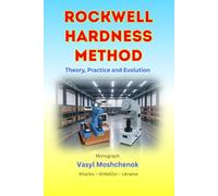 Rockwell Hardness Method: Theory, Practice and Evolution
