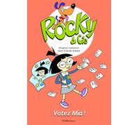 Rocky & Cie Tome 5 - Votez Mia !