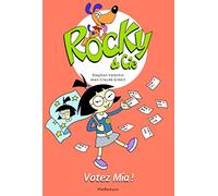 Rocky & Cie, Tome 5 : Votez Mia !