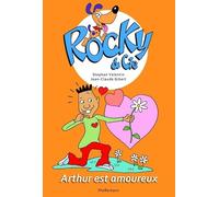 Rocky & Cie, Tome 6 : Arthur est amoureux