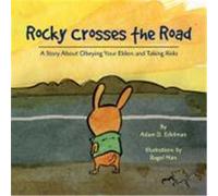 Rocky Crosses the Road Edelman, Adam D. (Auteur)