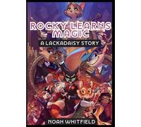 Rocky Learns Magic: A Lackadaisy Story