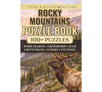 Rocky Mountain: An Unofficial Puzzle & Activities Book with 100+ Word Searches, Crosswords, Mazes, Cryptograms, Sudokus, & Factoids