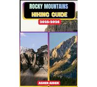 Rocky Mountains Hiking Guide 2025-2026