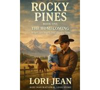 Rocky Pines: The Homecoming: A clean, wholesome Western romance set under the Montana pines