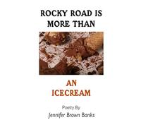 ROCKY ROAD IS MORE THAN: AN ICECREAM