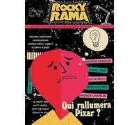 Rockyrama n°31 - Qui rallumera Pixar ?