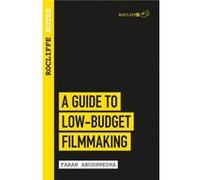 Rocliffe Notes A Guide to LowBudget Filmmaking by Farah Abushwesha Unknown (Auteur)
