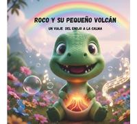 Roco y su pequeño volcán: Un viaje del enojo a la calma