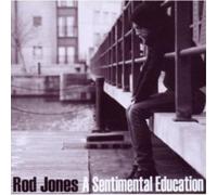 Rod Jones – A Sentimental Education – CD – Import