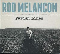 Rod Melancon - Parish Lines
