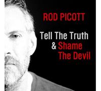 Rod Picott - Tell The Truth & Shame The Devil [Cd]