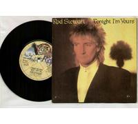 ROD STEWART - TONIGHT I'M YOURS - 7 inch vinyl/45